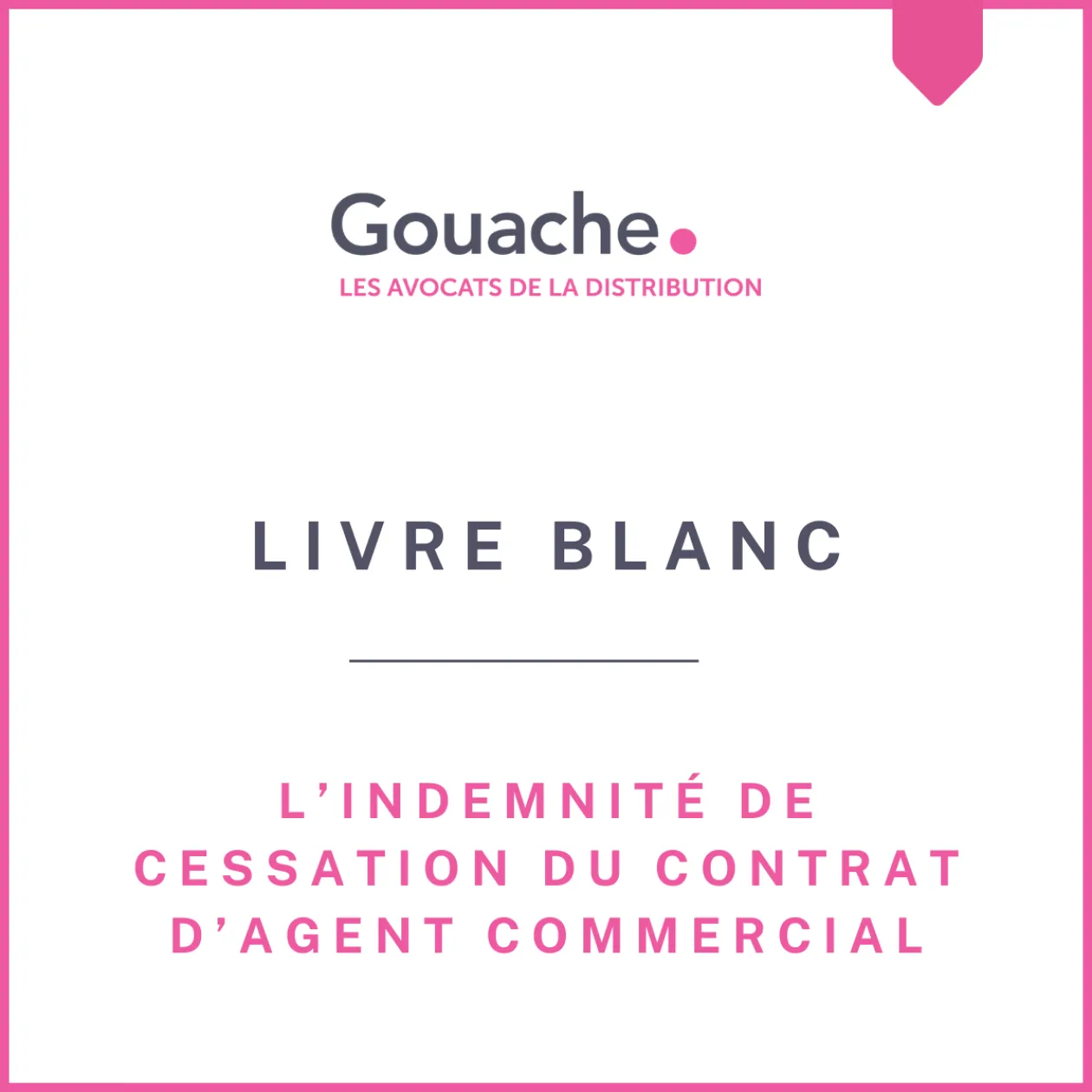 L’indemnité de cessation du contrat d’agent commercial