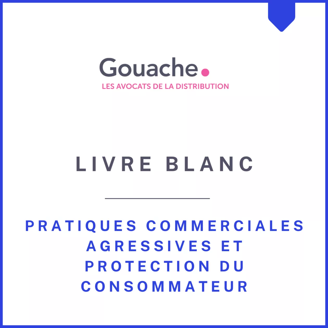 Pratiques commerciales agressives et protection du consommateur