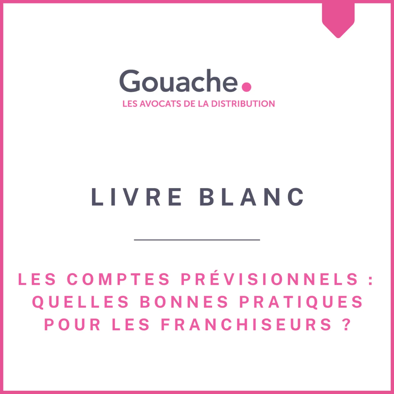 Les comptes prévisionnels quelles bonnes pratiques pour les franchiseurs