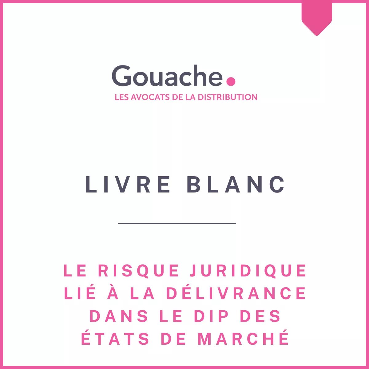 le risque juridique lié à la délivrance dans le DIP des états de marché
