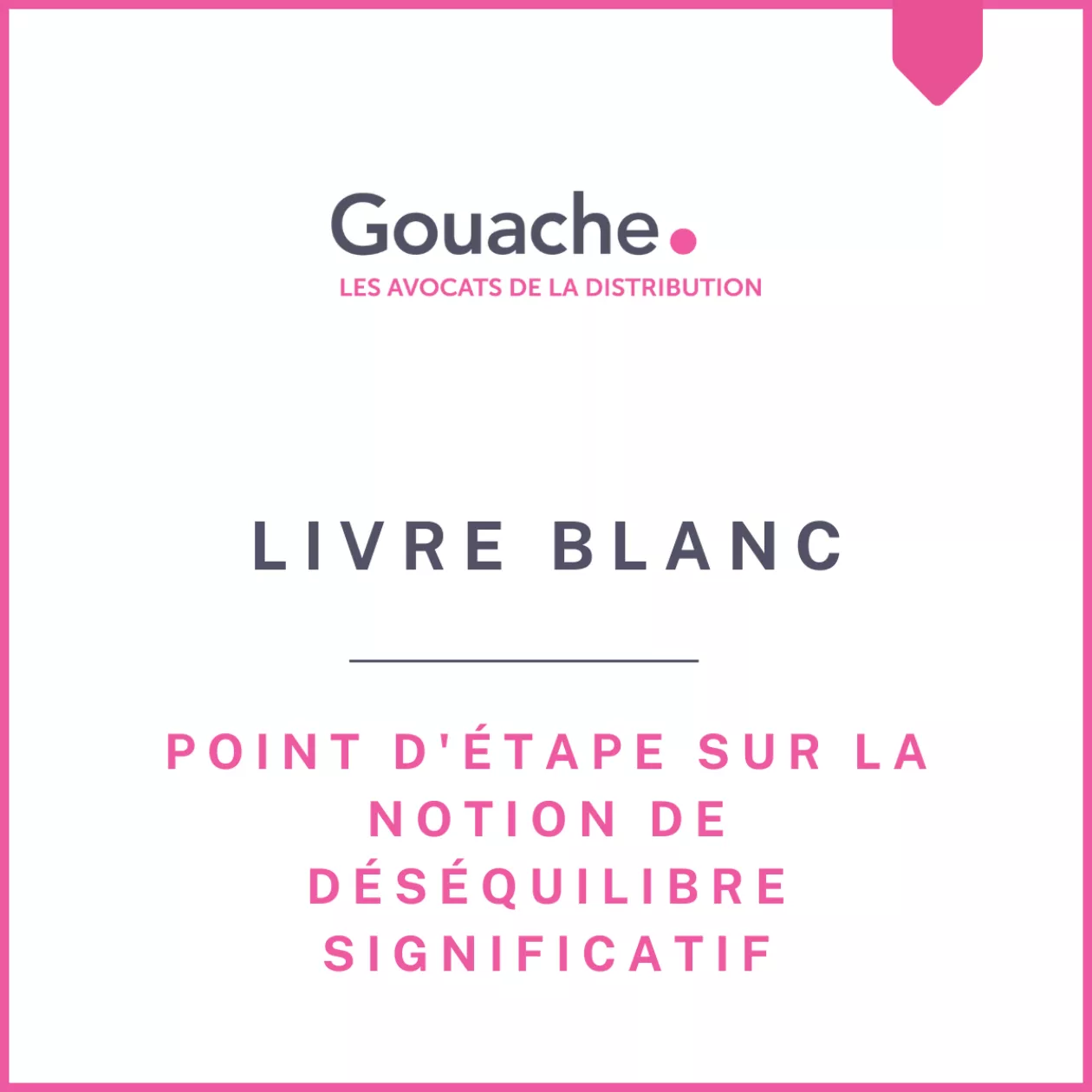 point d'étape sur la notion de déséquilibre significatif