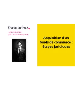 Acquisition d’un fonds de commerce - étapes juridiques