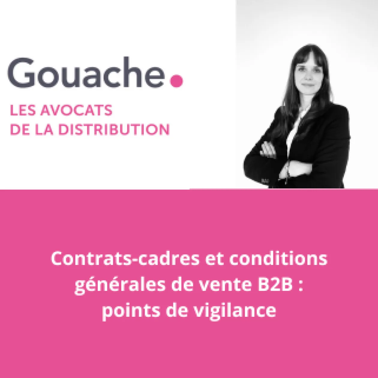 Contrats-cadres et conditions générales de vente B2B points de vigilance