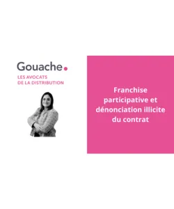 Franchise participative et dénonciation illicite du contrat