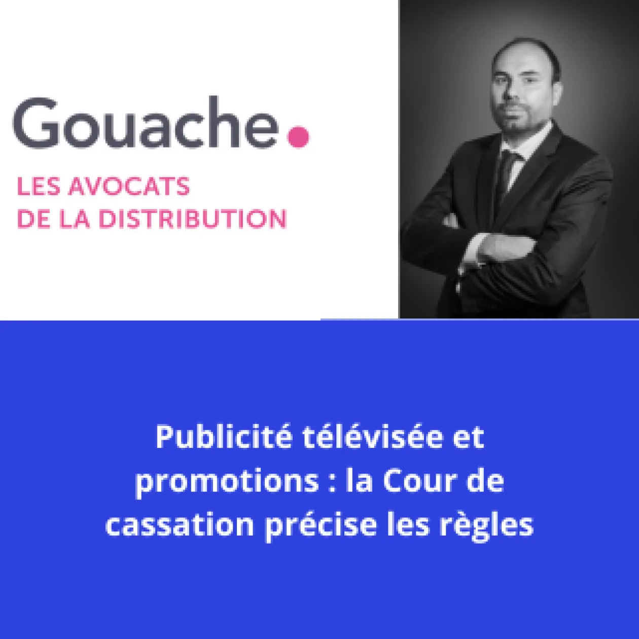Publicité télévisée et promotions la Cour de cassation précise les règles