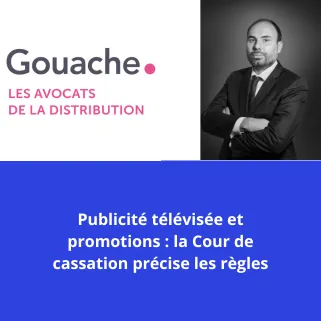 Publicité télévisée et promotions la Cour de cassation précise les règles