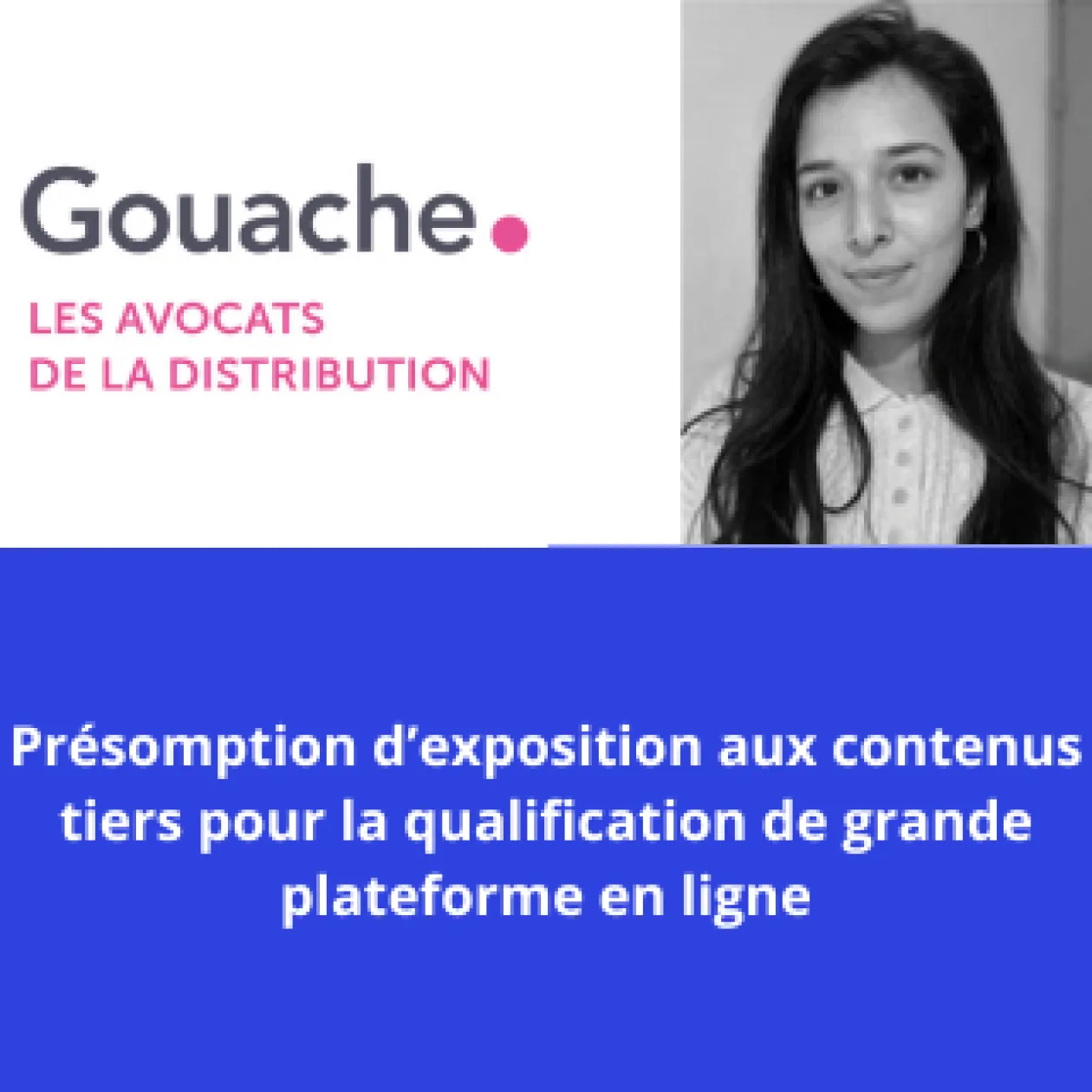 Présomption d'exposition aux contenus tiers pour la qualification de grande plateforme en ligne