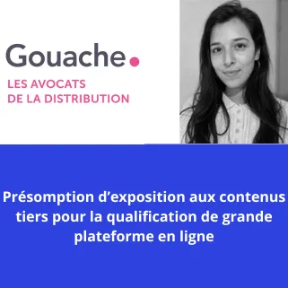 Présomption d'exposition aux contenus tiers pour la qualification de grande plateforme en ligne