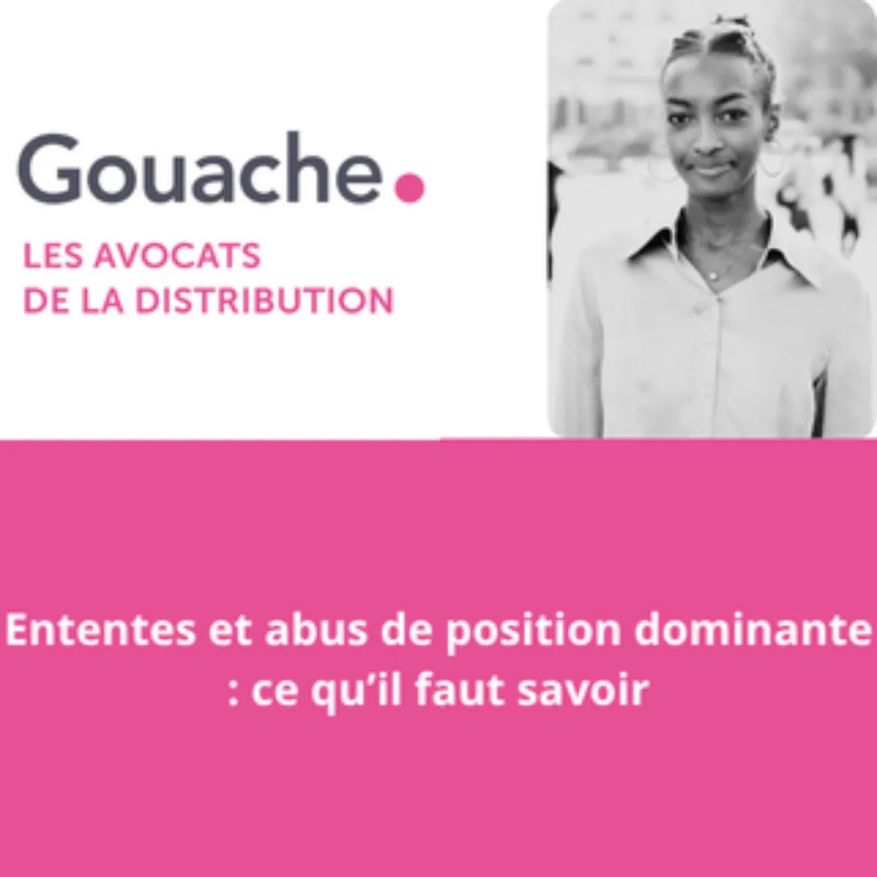 Ententes et abus de position dominante : ce qu’il faut savoir