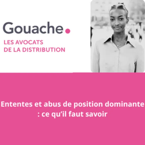 Ententes et abus de position dominante : ce qu’il faut savoir